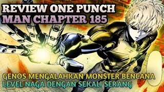 GENOS DI UPGRADE ⏫ NEW FORM GENOS MENGHANGUSKAN MONSTER LEVEL NAGA| REVIEW ONE PUNCH MAN CHAPTER 185