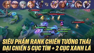 SIÊU PHẨM RANK THÁI ĐẠI CHIẾN 5 CỤC TÍM + 2 CỤC XANH LÁ TRÊN RANK CHIẾN TƯỚNG GIAO TRANH CỰC HẤP DẪN
