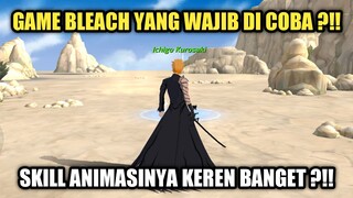 Game Bleach Android Yang Wajib Kalian Coba !!! Skill Animasinya Keren Banget !!