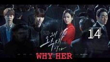 Eps 14 || 𝚆𝙷𝚈 𝙷𝙴𝚁 ? || Sub Indo
