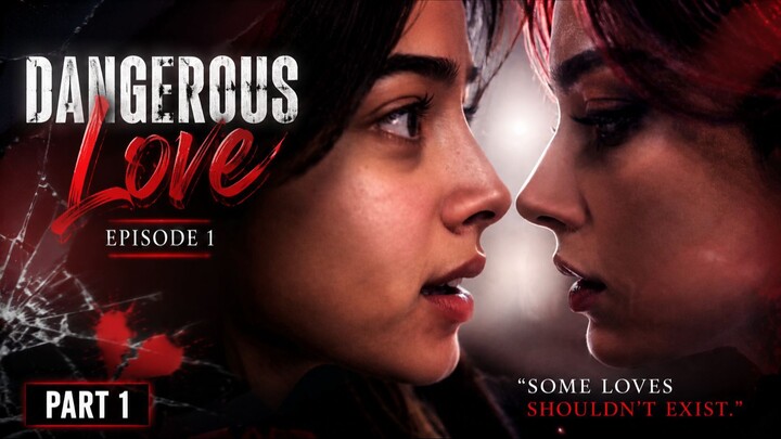 DANGEROUS LOVE Episode 1 Part 1 | The Moment Eira & Maeve's Story Begins