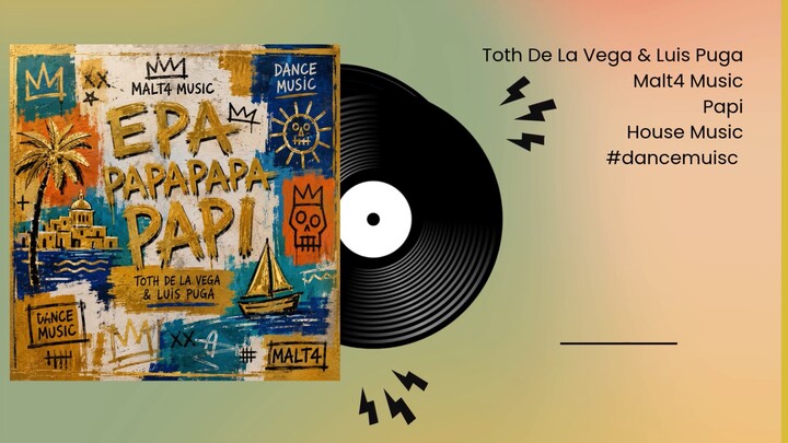 PAPI BY Toth De la Vega & Luis Puga - MALT4 MUSIC