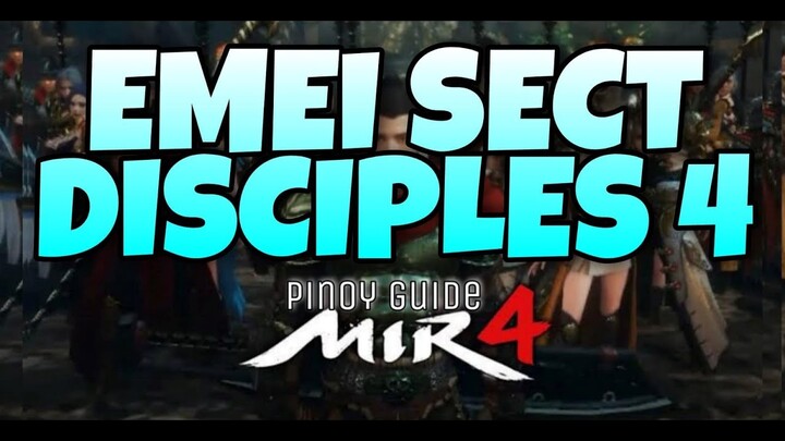 [MIR4] EMEI SECT DISCIPLES 4 REQUEST