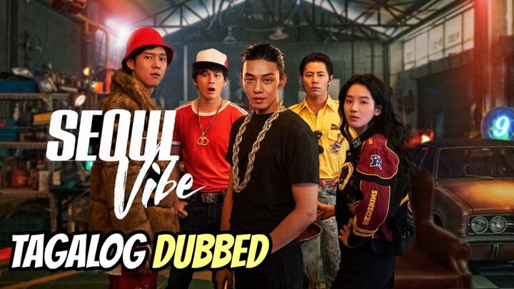 Seoul Vibe Full Movie Tagalog Dubbed