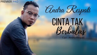 ANDRA RESPATI - CINTA TAK BERBALAS (Official Lirik Video)