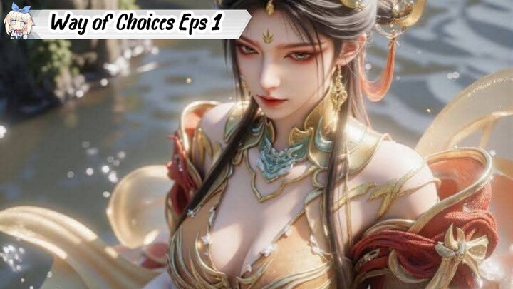 DongHua baru Way of Choices Episode 1