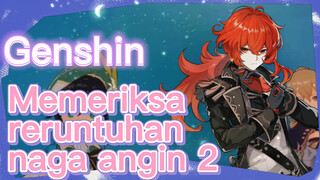 Memeriksa reruntuhan naga angin 2