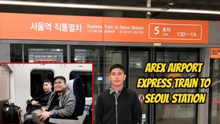 Arex Express Train from Incheon Airport to Seoul Station and Hotel