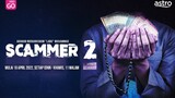 SCAMMER 2 ~Ep1~