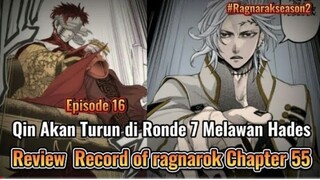 Qin shi huang Akan Turun di ronde 7 melawan Hades || Review Record of Ragnarok Chapter 55