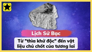 Lịch Sử Bạc - Từ "Thìa Khử Độc" Đến Vật Liệu Chủ Chốt Của Tương Lai