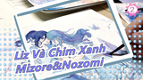 [Liz Và Chim Xanh]Mizore & Nozomi tự vẽ, Cho Chim Xanh Đi_2