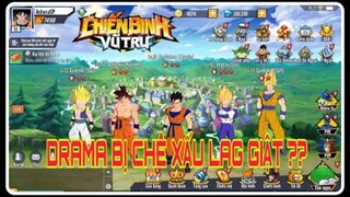 CHIẾN BINH VŨ TRỤ CBVT- BÀN LUẬN VỀ DRAMA GAME BỊ CHÊ ĐỒ HOẠ XẤU GIẬT LAG ??