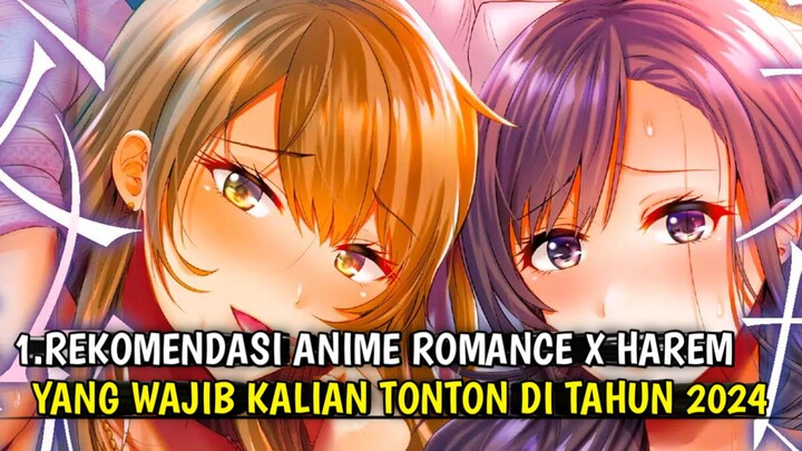 REKOMENDASI ANIME ROMANCE X HAREM YANG WAJIB KALIAN TONTON DI TAHUN 2024