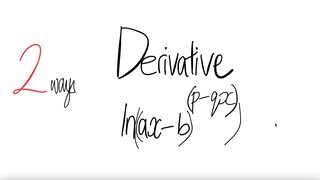 2 ways: derivative ln(ax-b)^(p-qx)