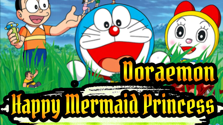 Doraemon|[Turkish]New EP-A Happy Mermaid Princess_A - Bilibili