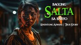 BAGONG SALTA SA BARYO | Tagalog Horror Stories | True Stories