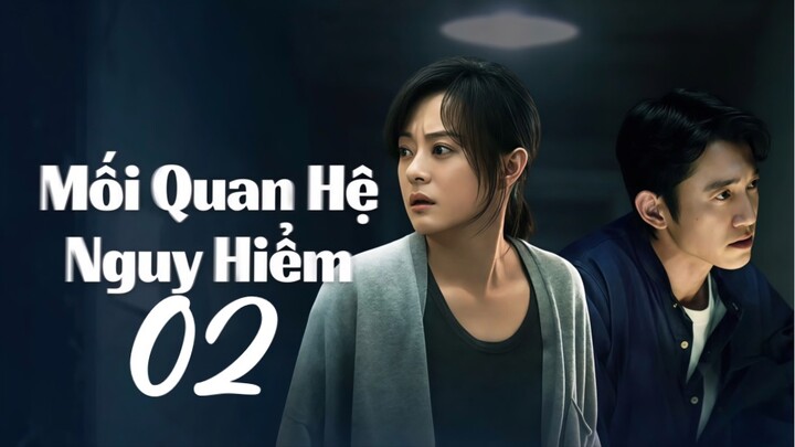 Mối Quan Hệ Nguy Hiểm (The Dark Romance) Full HD - Tập 2 (Thuyết Minh)
