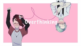 Overthinking | Animation Meme [OC]