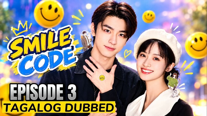 Smile Code 2024 Episode 3 Tagalog Dubbed