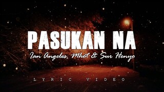 Ian Angeles, Mhot and Sur Henyo - Pasukan Na (Lyrics Video)