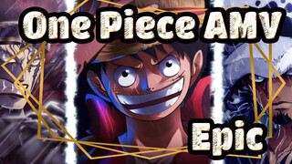[One Piece AMV] At the Prelude, Everyone Stood up!!! / Epic / Mixed Edit