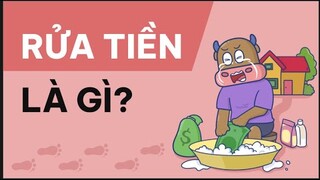 Rửa tiền là gì? Rửa tiền như nào mới sạch?