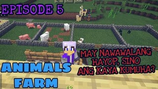 MERON NA TAYONG ANIMALS FARM  ( MAY NAWALA 😣) - EPISODE 5