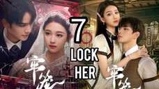 7  锁定她 Suǒdìng tā [Lock Her].... 🇨🇳