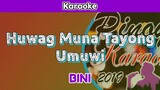 Huwag Muna Tayong Umuwi by BINI (Karaoke)