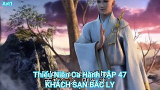 Thiếu Niên Ca Hành TẬP 47-KHÁCH SẠN BẮC LY