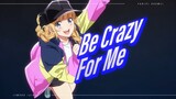 Be Crazy for Me - Ya Boy Kongming! - Official Video Song