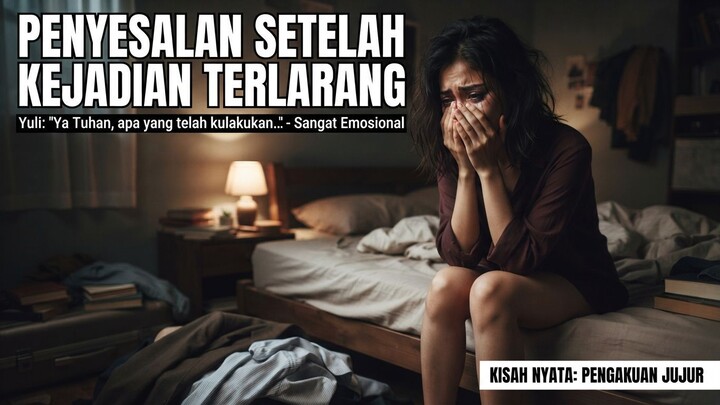 Penyesalan Setelah Kejadian Terlarang
