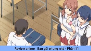 Review anime : Bạn gái chung nhà #11