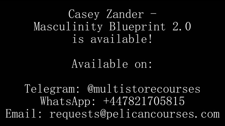 Casey Zander - Masculinity Blueprint 2.0 (Top Quality)