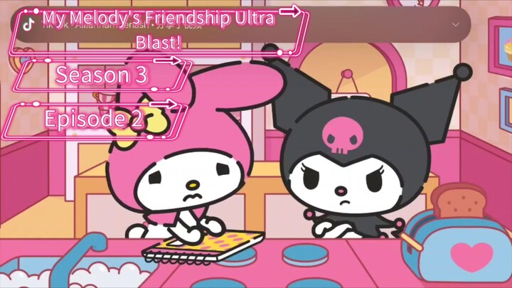 Hello Kitty and Friends | Supercute Adventures (S3: Episode 2) My Melody's Friendship Ultra Blast!