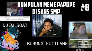 Kumpulan MEME PAPOPE di SANS SMP S4 !! Part 8