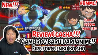 NEW! GAME RPG BARU LAGI DARI ANIME FIRE FORCE ENBU NO SHO BARU GACHA DAPAT B3 DARI HADIAH PERTAMA