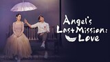 Angel's Last Mission: Love - Episodes 11 and 12 (English Subtitles)
