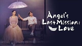 Angel's Last Mission: Love - Episodes 7 and 8 (English Subtitles)