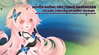 -Xuyên không vào Tokyo Revengers tôi bước chân vào con đường tội phạm!! Tập 6