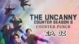 The Uncanny Counter S2 : Counter Punch Episode 2 ( English Sub.)