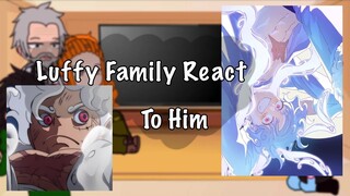 Luffy Family React To Him | Part 2 | Gear 5/Joyboy | One Piece React