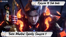 [ EPISODE 18 ] Twin Martial Spirits - 1080p Super Duper HD Sub Indo