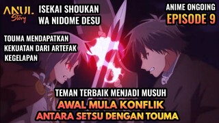 AWAL MULA KONFLIK ANTARA SETSU DENGAN TOUMA, ISEKAI SHOUKAN WA NIDOME DESU EPISODE 9