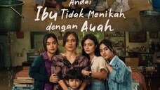 ANDAI IBU TIDAK MENIKAH DENGAN AYAH (2025)