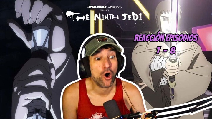 Reacción LA JEDI NUMERO 9 | Capitulos 7 y 8 | star wars visions