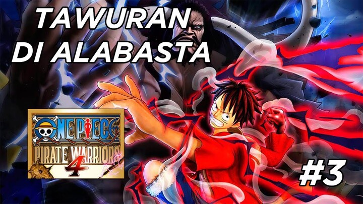 One Piece: Pirate Warriors 4 Indonesia KELOMPOK LUFFY PERANG DI ALABASTA #3