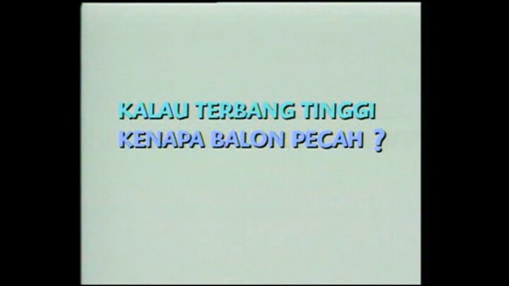 RAHASIA HIDUP - KALAU TERBANG TINGGI KENAPA BALON BISA PECAH