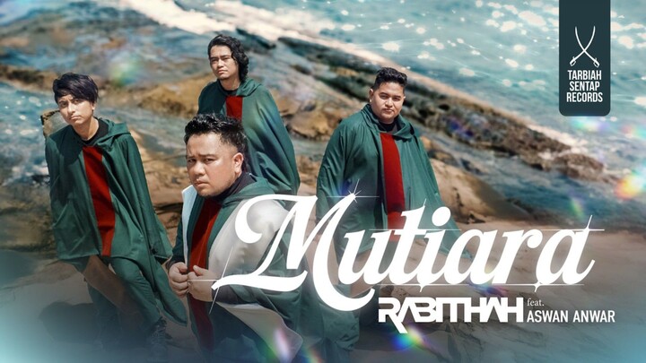 RABITHAH ft. ASWAN ANWAR - MUTIARA (Official Music Video)(1080P_HD)